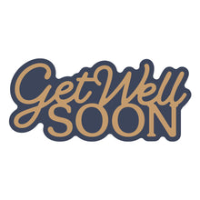 Load image into Gallery viewer, Dies: Spellbinders - Layered Get Well Soon Etched Dies