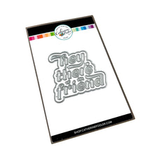 Load image into Gallery viewer, Dies: Catherine Pooler Designs-A Big Hey There Word Die