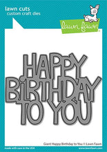 Load image into Gallery viewer, Dies: Lawn Fawn-Giant Happy Birthday To You