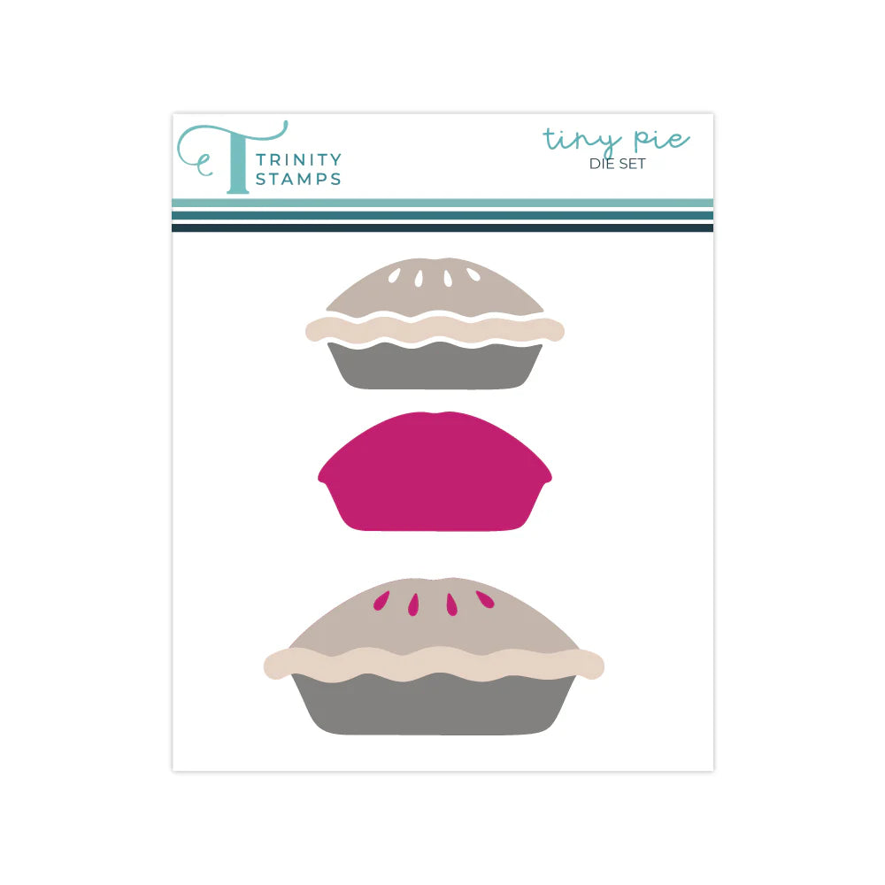 Dies:  Trinity Stamps - Tiny Pie