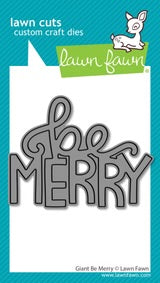 Dies: Lawn Fawn-Giant Be Merry