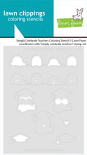 Load image into Gallery viewer, Coloring Stencils: Lawn Fawn-Simply Celebrate Teachers
