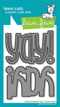 Load image into Gallery viewer, Dies: Lawn Fawn-Giant Outlined Yay
