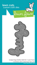 Load image into Gallery viewer, Dies: Lawn Fawn-Scripty Hugs Outline
