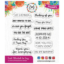 Load image into Gallery viewer, Stamps: Emily Moore Designs-Just Wanted To Say
