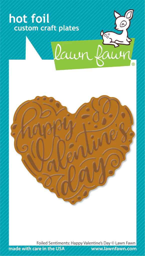 Hot Foil: Lawn Fawn-Foiled Sentiments Hot Foil Plate: Happy Valentine’s Day