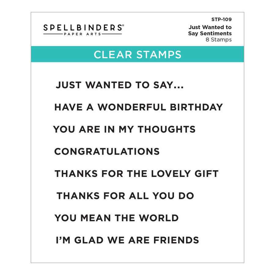 Stamps: Spellbinders-Just Wanted to Say Sentiments Clear Stamp Set